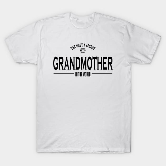Grandmother - The most awesome grandmother in the world T-Shirt by KC Happy Shop
